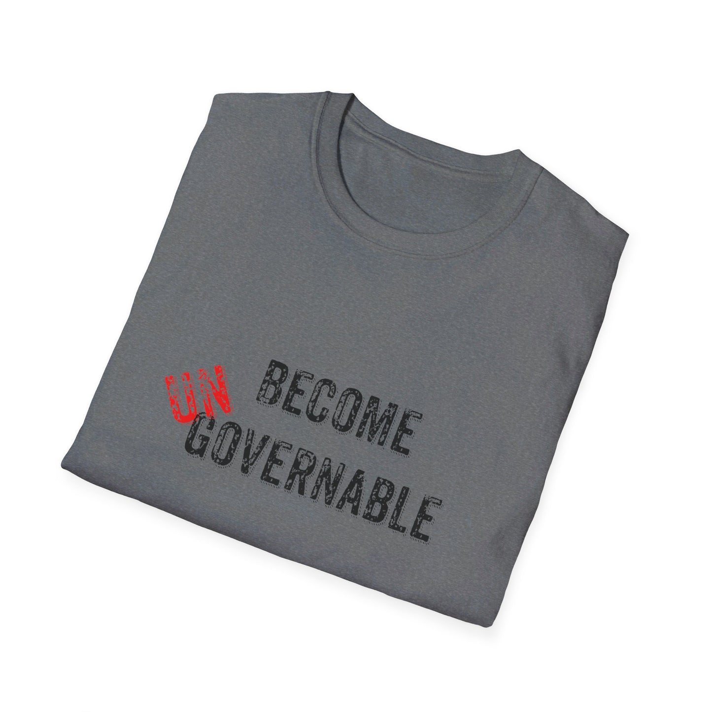 Become UN Governable Softstyle T-Shirt