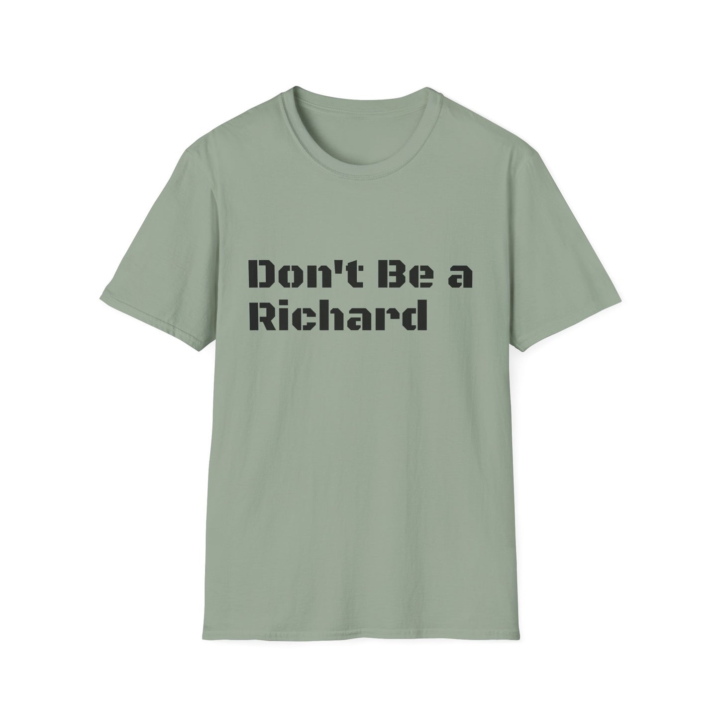Don't Be a Richard Unisex Softstyle T-Shirt