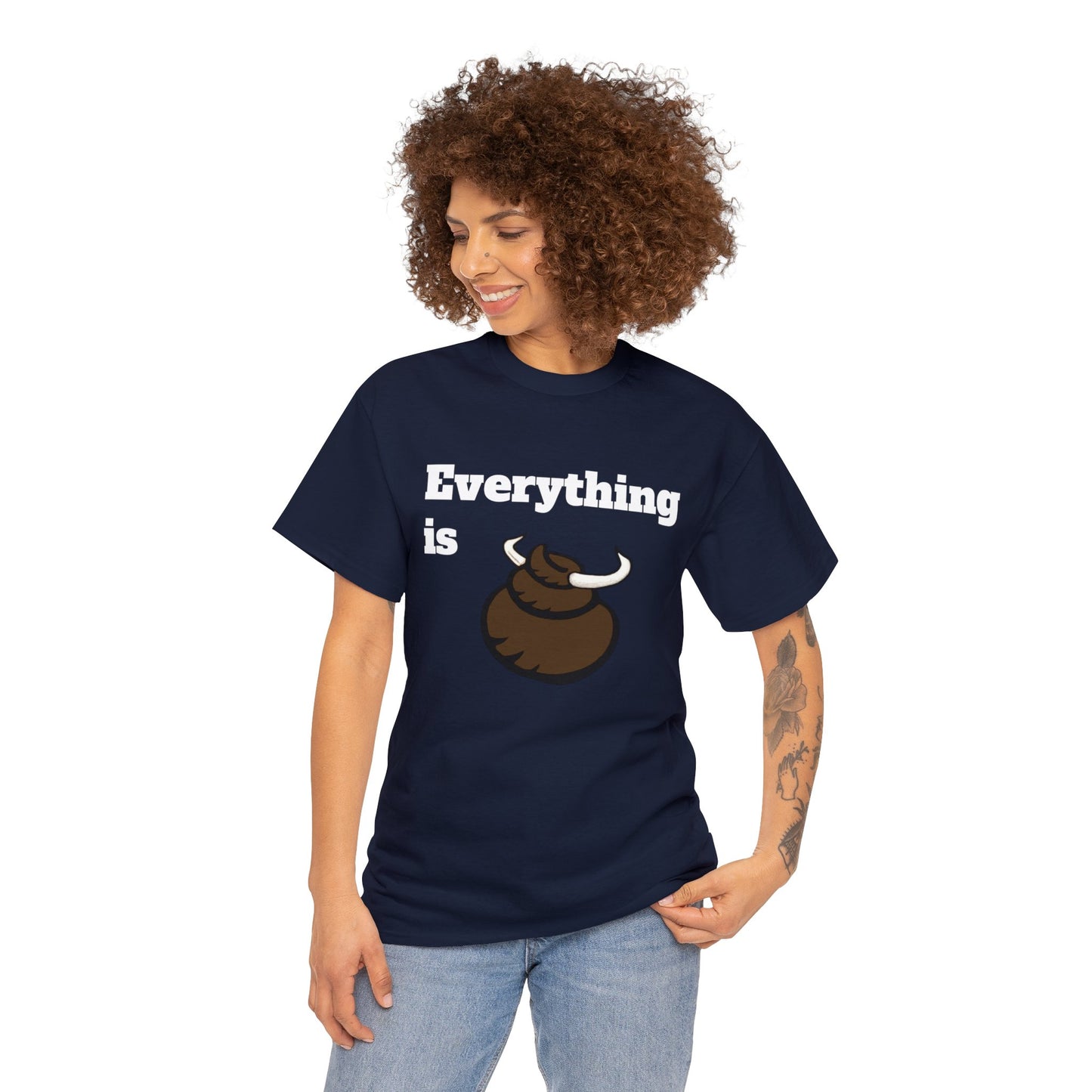 Everything is BS Funny Heavy Cotton Tee