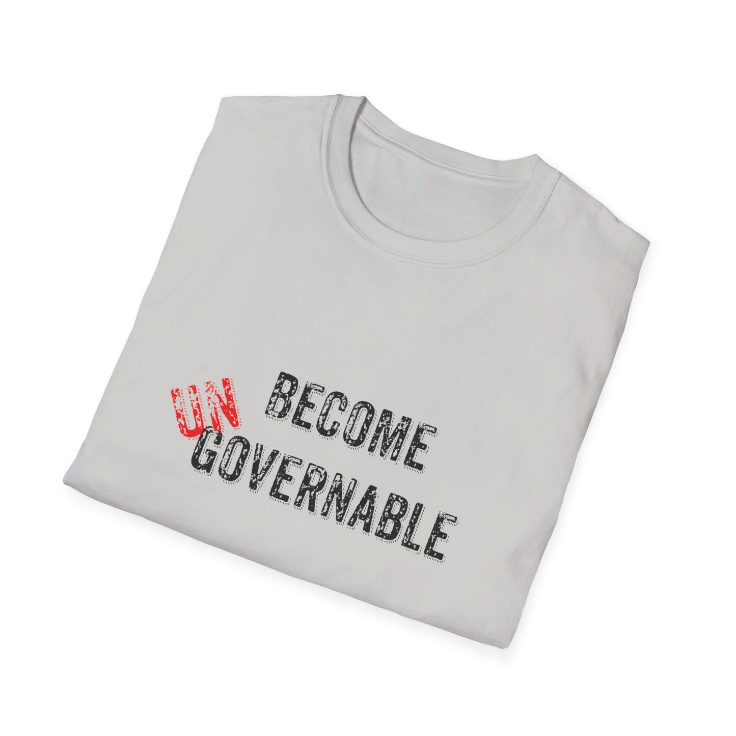 Become UN Governable Softstyle T-Shirt