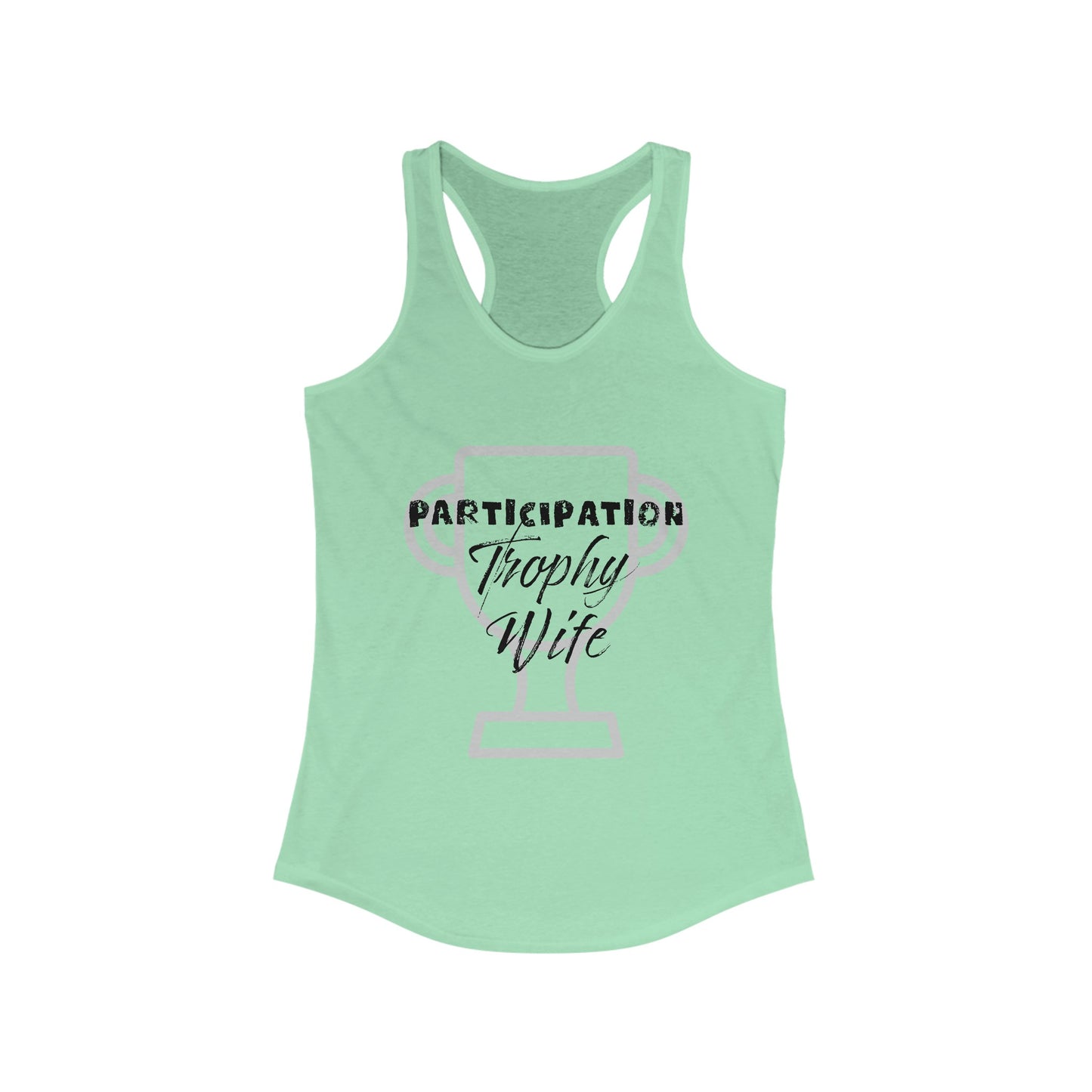 Participation Trophy Wife Women's Racerback Tank