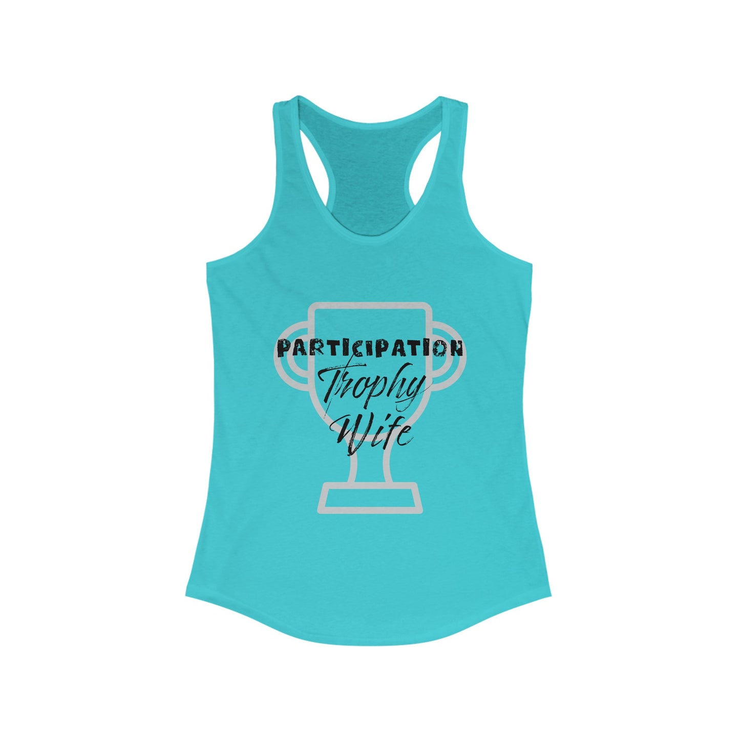 Participation Trophy Wife Women's Racerback Tank