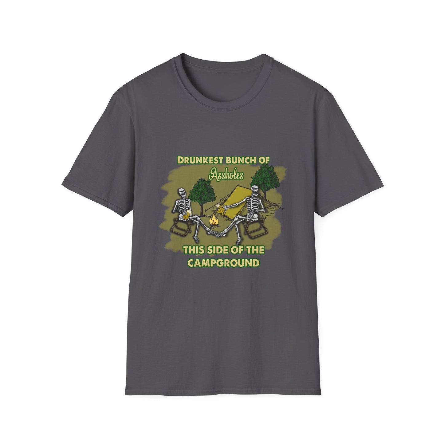 Drunkest bunch of A-holes This Side of the Campground - Skeletons Adult humor  Softstyle T-Shirt