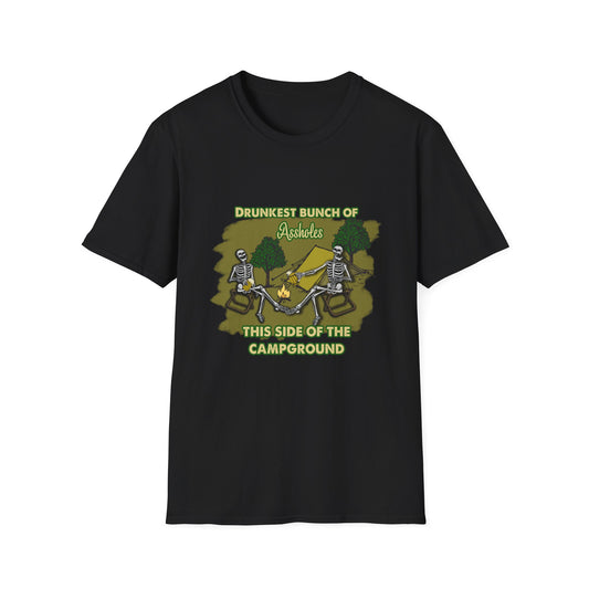 Drunkest bunch of A-holes This Side of the Campground - Skeletons Adult humor  Softstyle T-Shirt
