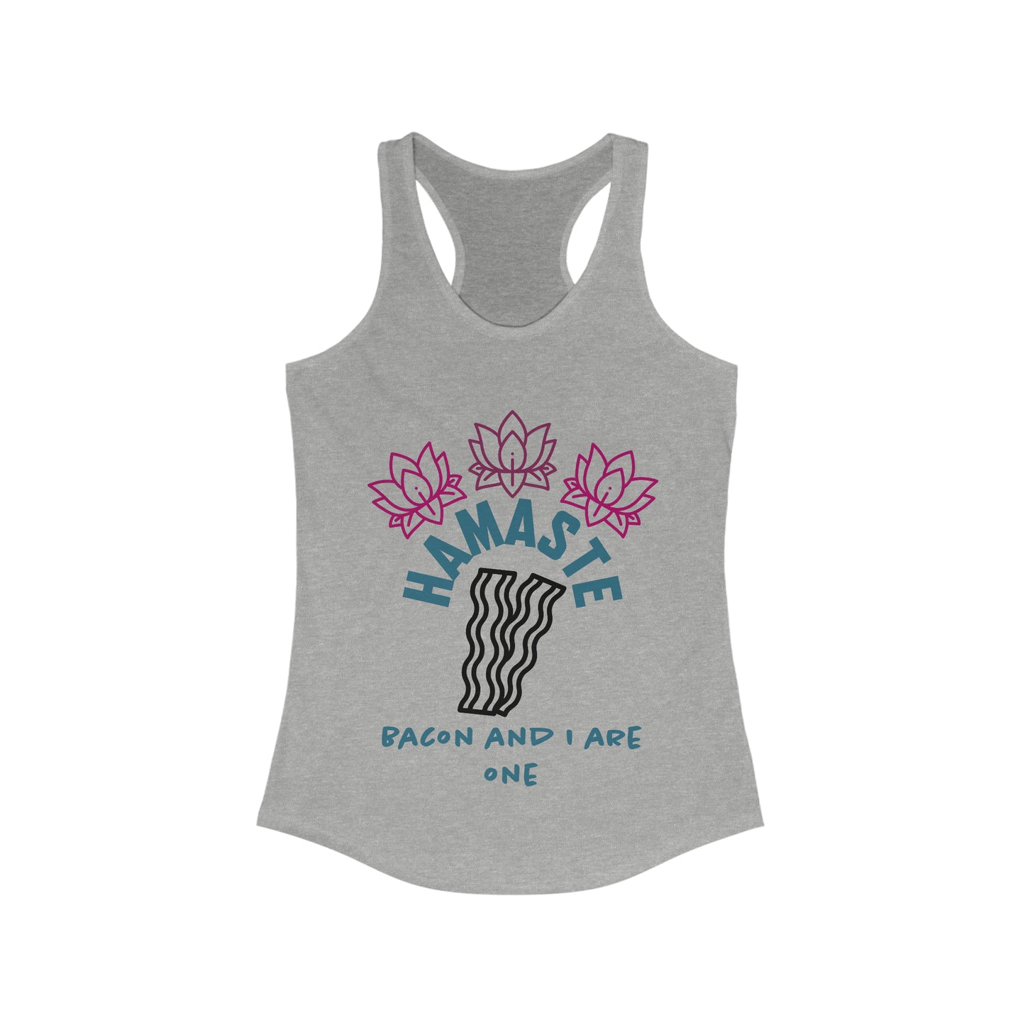 Namaste - Bacon funny Women's Ideal Racerback Tank