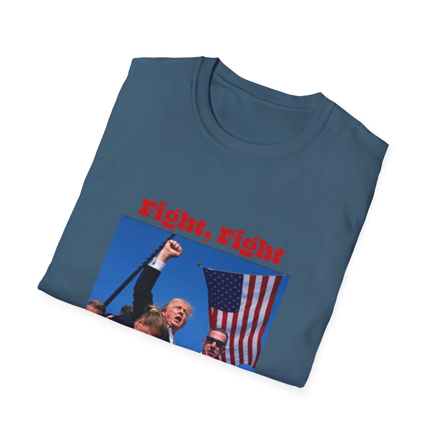 Trump Fight Fight Fight Softstyle T-Shirt in Red Letters