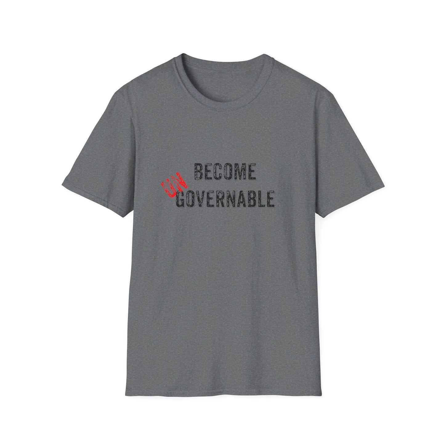 Become UN Governable Softstyle T-Shirt