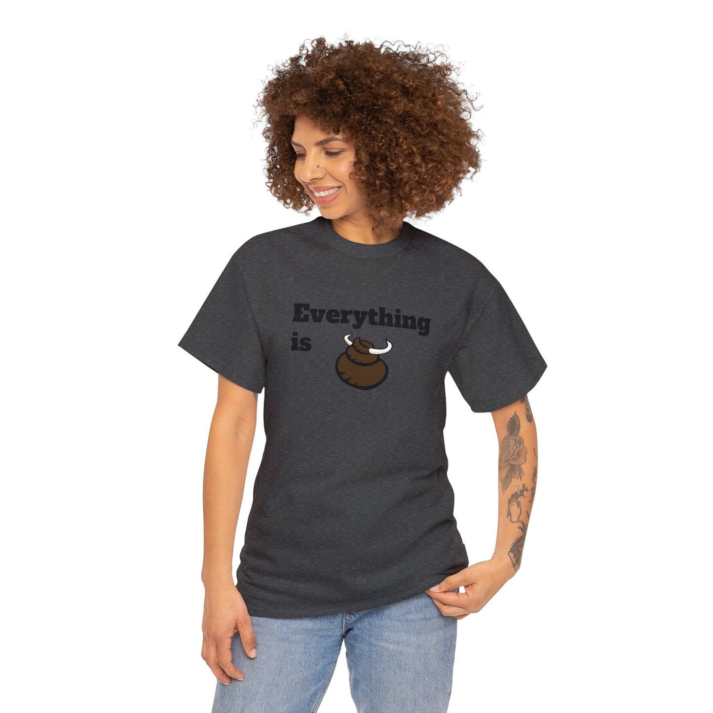Everything is BS Funny Heavy Cotton Tee