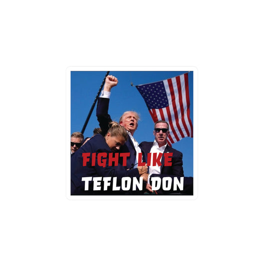 Fight Like Teflon Don Kiss-Cut Vinyl Decals