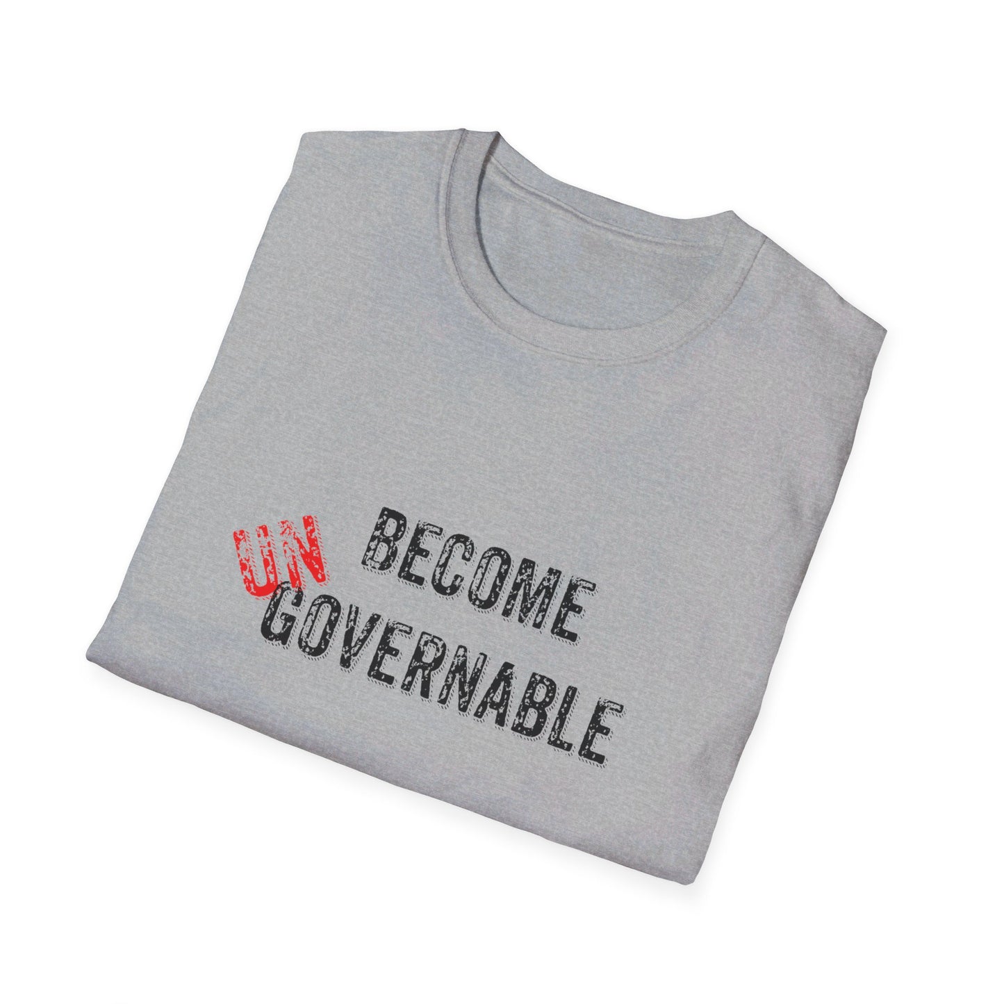 Become UN Governable Softstyle T-Shirt